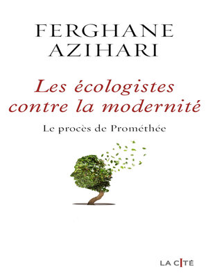 cover image of Les Ecologistes contre la modernité